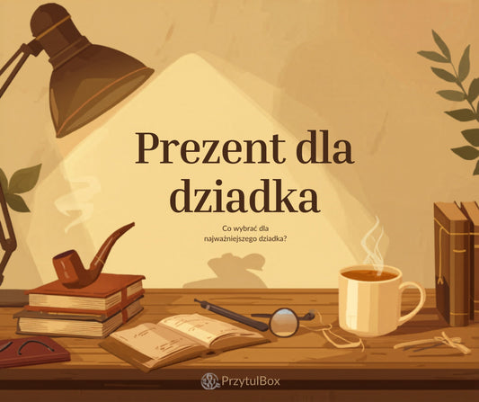 Prezent dla dziadka – co wybrać żeby naprawdę go wzruszyć?
